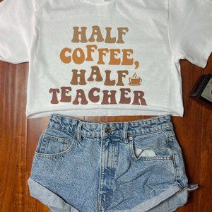Half Coffee Half Teacher Cropped Tee | Cute Summer Fashion